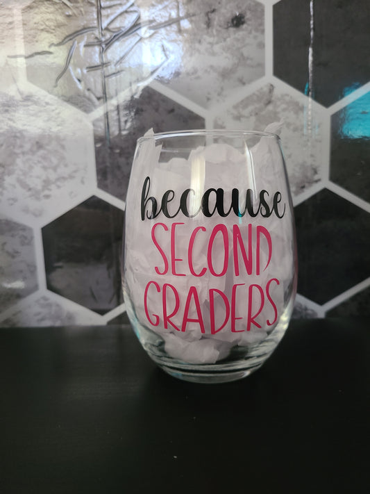 Because.... Second Graders