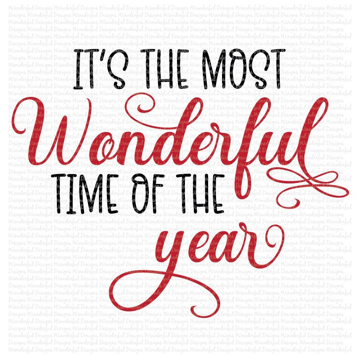 It's the Most Wonderful Time of the Year SVG Digital Cut File PNG PDF - Commercial Use Allowed