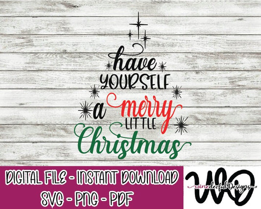 Have Yourself A Very Merry Christmas SVG Digital Cut File PNG PDF - Commercial Use Allowed