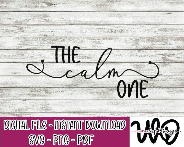 The Calm One - Bachelorette Girls Weekend T-shirt Designs - Tee Shirt - Hoodie - SVG Digital Cut File PNG - Commercial Use Allowed