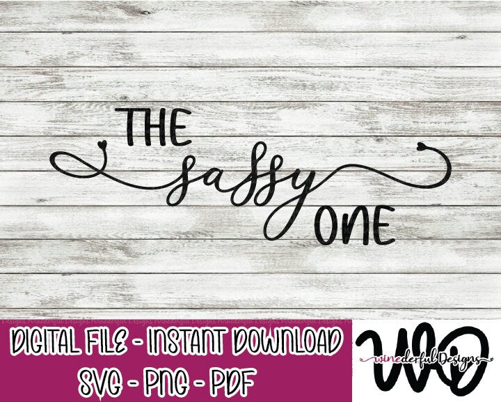 The Sassy One - Bachelorette Girls Weekend T-shirt Designs - Tee Shirt - Hoodie - SVG Digital Cut File PNG - Commercial Use Allowed
