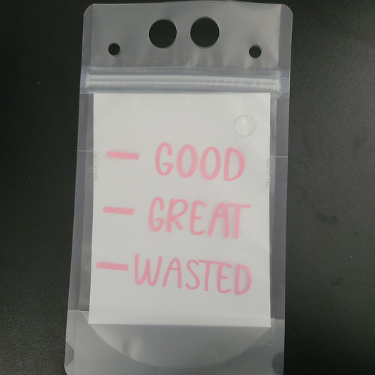 Good - Great - Wasted