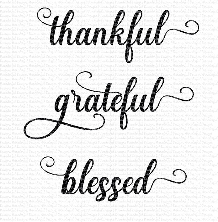 Thankful Grateful Blessed Script SVG Digital Cut File PNG PDF - Commercial Use Allowed