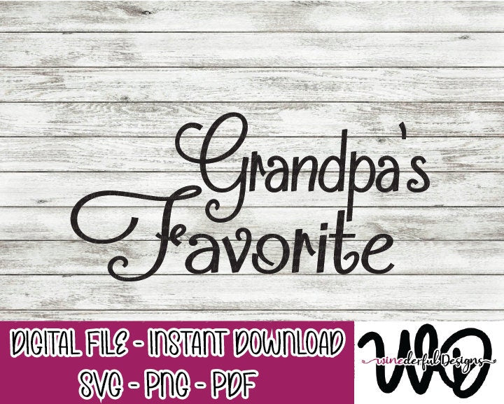 Grandpa's Favorite Grandchild - SVG Digital Cut File PNG PDF - Commercial Use Allowed