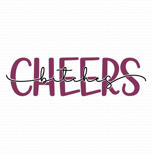 Cheers Bitches overlay - T-shirt Designs - Tee Shirt - Hoodie - SVG Digital Cut File PNG - Commercial Use Allowed