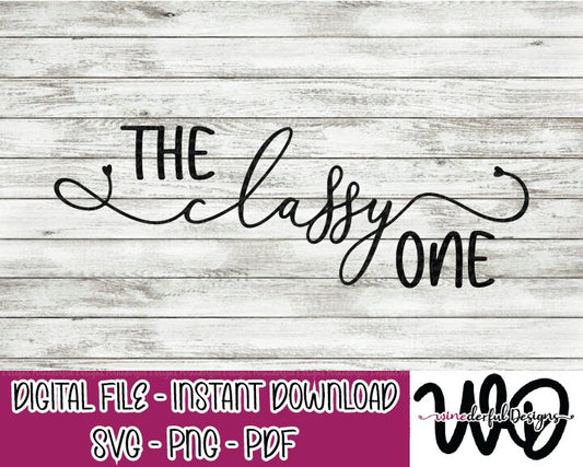 The Classy One - Bachelorette Girls Weekend T-shirt Designs - Tee Shirt - Hoodie - SVG Digital Cut File PNG - Commercial Use Allowed