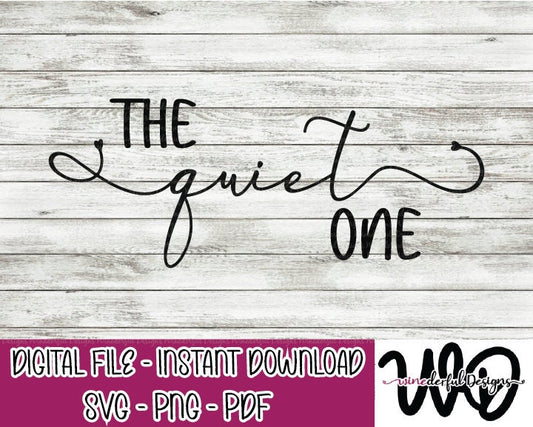 The Quiet One - Bachelorette Girls Weekend T-shirt Designs - Tee Shirt - Hoodie - SVG Digital Cut File PNG - Commercial Use Allowed