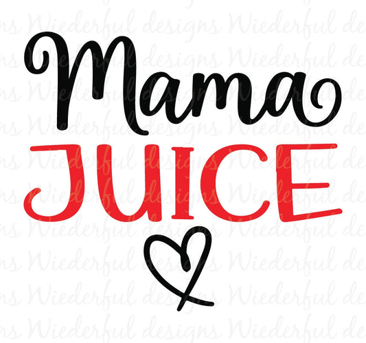 Mama Juice - Mother's Day Mug Wine T-shirt Designs - Tee Shirt - Hoodie - SVG Digital Cut File PNG - Commercial Use Allowed